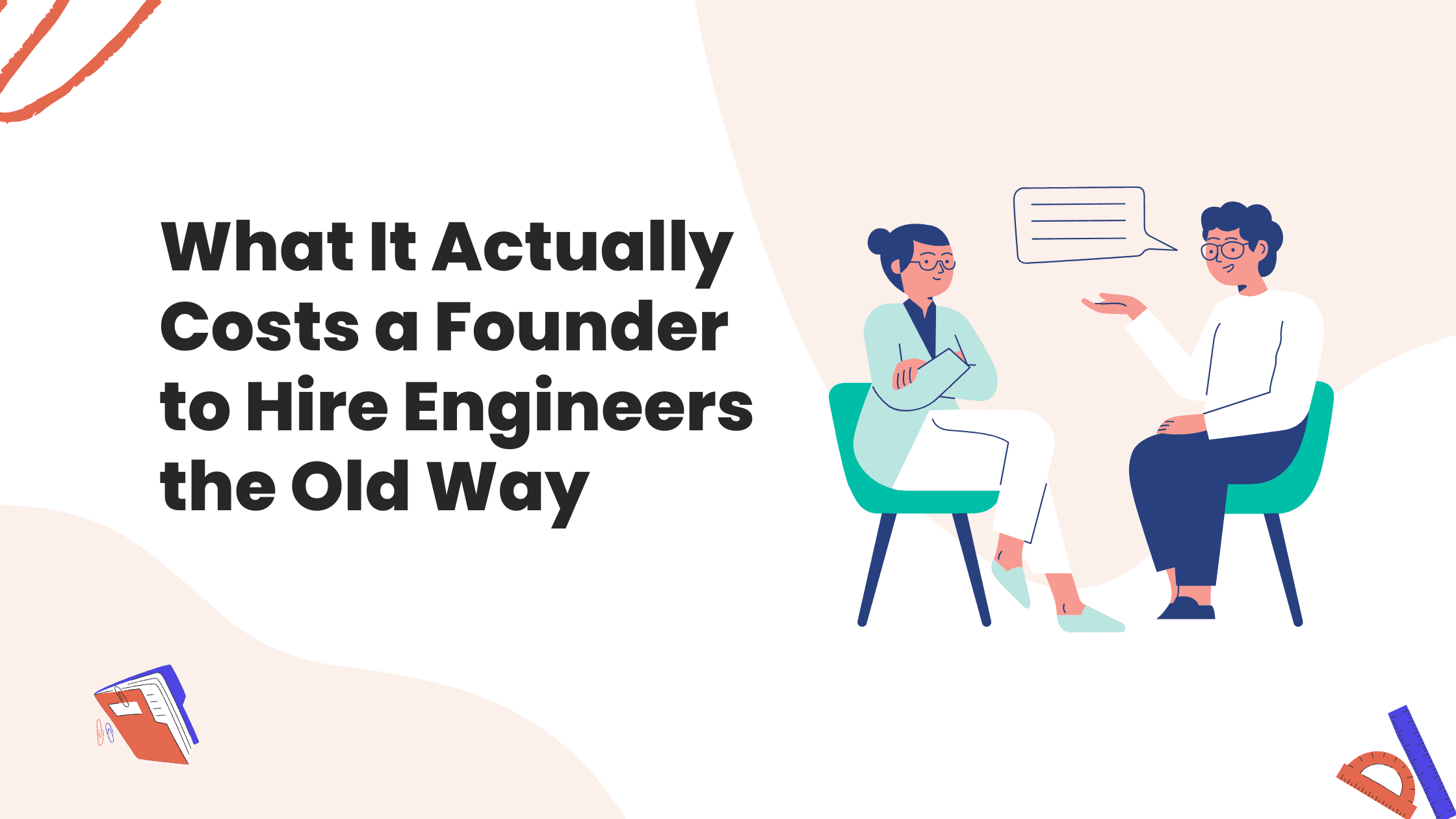 What It Actually Costs a Founder to Hire Engineers the Old Way What It Actually Costs a Founder to Hire Engineers the Old Way