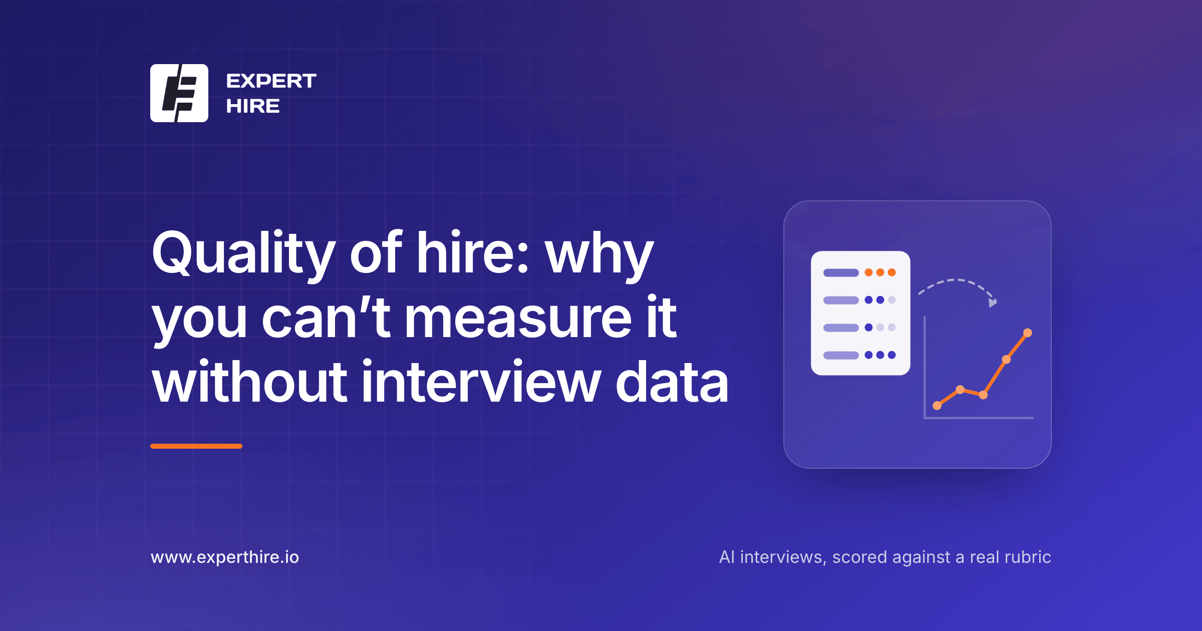 Quality of hire: why you can't measure it without interview data Quality of hire: why you can't measure it without interview data
