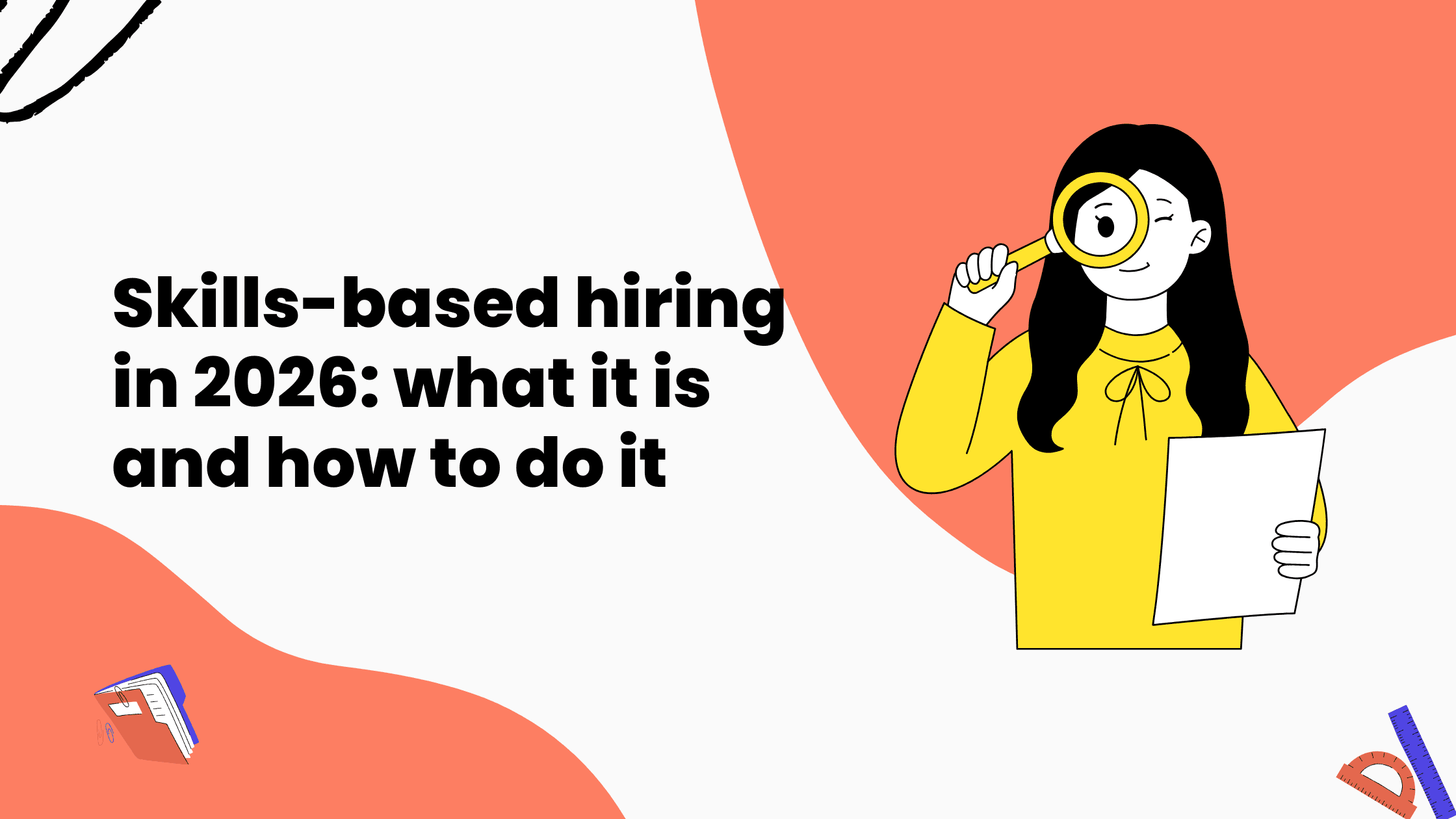 Skills-based hiring in 2026: what it is and how to do it Skills-based hiring in 2026: what it is and how to do it