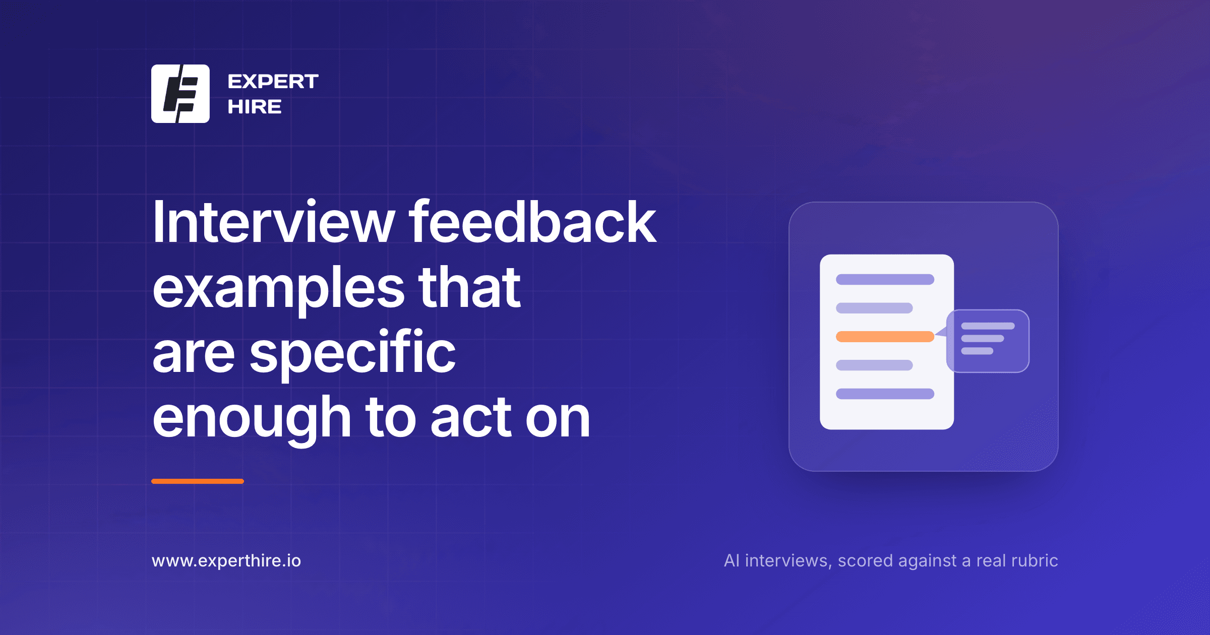 Interview feedback examples that are specific enough to act on Interview feedback examples that are specific enough to act on