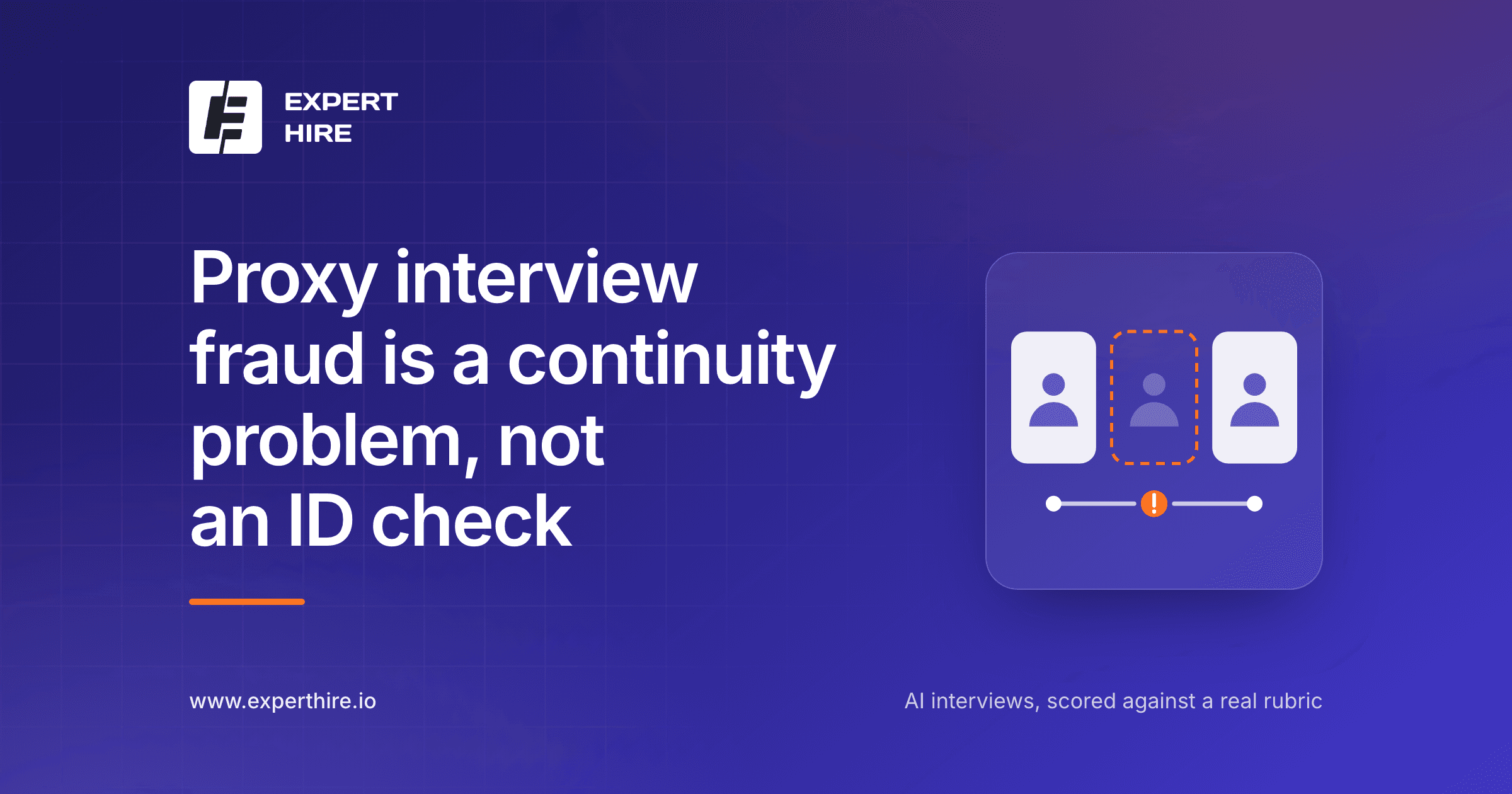 Proxy interview fraud is a continuity problem, not an ID check Proxy interview fraud is a continuity problem, not an ID check