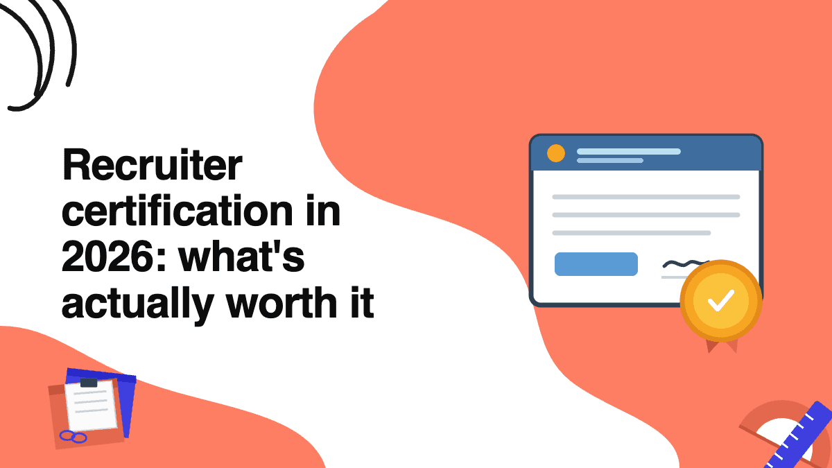 Recruiter certification in 2026: what's actually worth it Recruiter certification in 2026: what's actually worth it