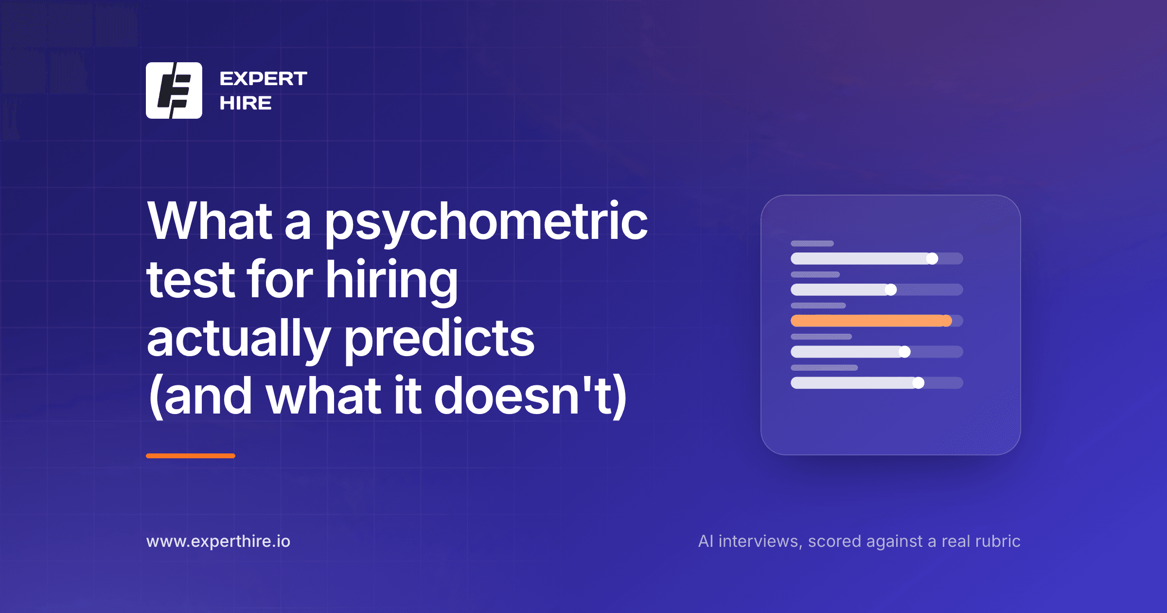 What a psychometric test for hiring actually predicts (and what it doesn't) What a psychometric test for hiring actually predicts (and what it doesn't)