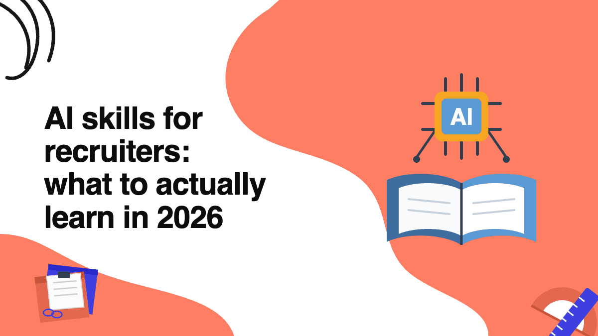 AI skills for recruiters: what to actually learn in 2026 AI skills for recruiters: what to actually learn in 2026